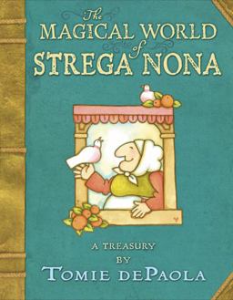 Magical World of Strega Nona: a Treasury  9780399173455 Front Cover