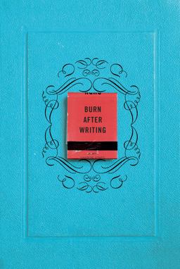 Burn after Writing  9780399175213 Front Cover