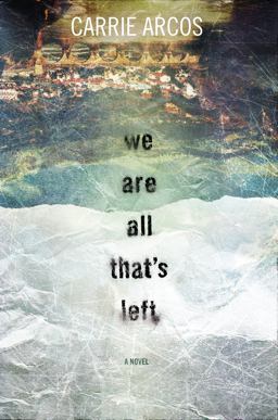 We Are All That's Left  9780399175541 Front Cover