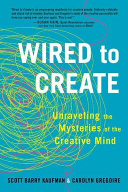 Wired to Create Unraveling the Mysteries of the Creative Mind  9780399175664 Front Cover