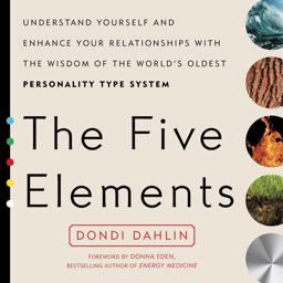 Five Elements Understand Yourself and Enhance Your Relationships with the Wisdom of the World's Oldest Personality Type System  9780399176296 Front Cover