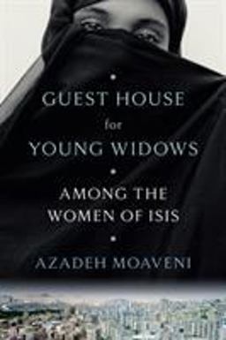 Guest House for Young Widows Among the Women of ISIS  9780399179754 Front Cover