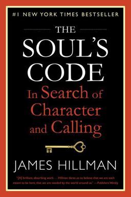 Soul's Code In Search of Character and Calling  9780399180149 Front Cover