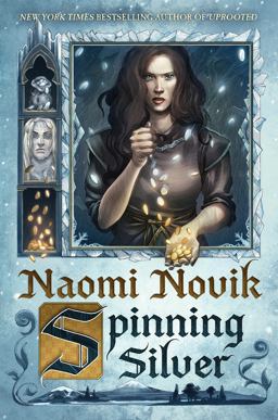 Spinning Silver A Novel  9780399180989 Front Cover