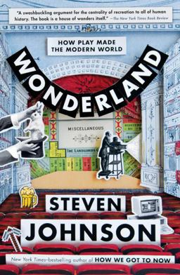 Wonderland How Play Made the Modern World  9780399184499 Front Cover