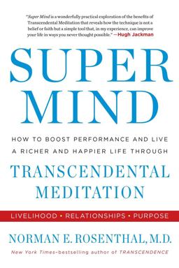 Super Mind How to Boost Performance and Live a Richer and Happier Life Through Transcendental Meditation  9780399184857 Front Cover
