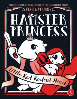Hamster Princess: Little Red Rodent Hood Hamster Princess: Little Red Rodent Hood