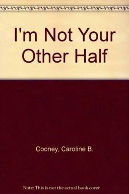I'm Not Your Other Half