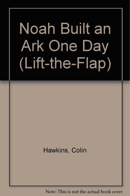 Noah Built an Ark One Day