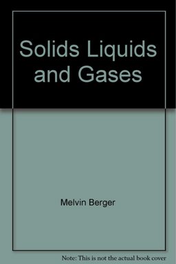 Solids, Liquids and Gases