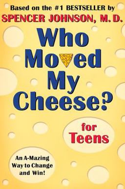 Who Moved My Cheese? for Teens  9780399240072 Front Cover
