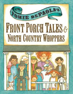 Tomie Depaola's Front Porch Tales and North Country Whoppers