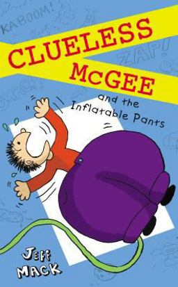 Clueless Mcgee and the Inflatable Pants