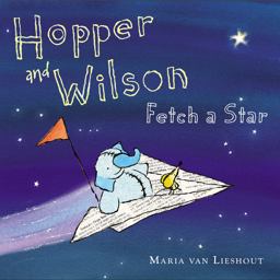 Hopper and Wilson Fetch a Star  9780399257728 Front Cover