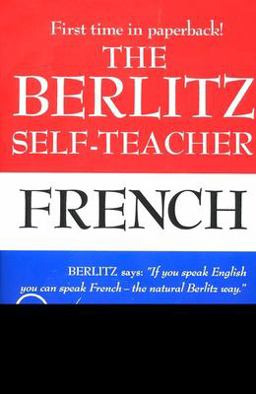 The Berlitz Self-Teacher -- French The Berlitz Self-Teacher -- French