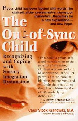 Out-of-Sync Child Recognizing and Coping with Sensory Integration Dysfunction  9780399523861 Front Cover