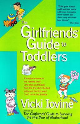 Girlfriends' Guide to Toddlers  9780399524387 Front Cover