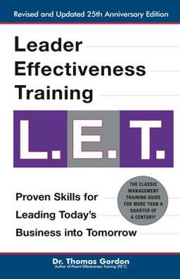 Leader Effectiveness Training: L. E. T. (Revised) L. E. T.  9780399527135 Front Cover