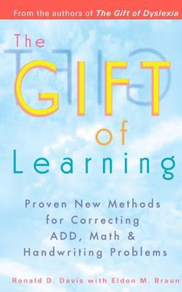 Gift of Learning Proven New Methods for Correcting ADD, Math and Handwriting Problems  9780399528095 Front Cover