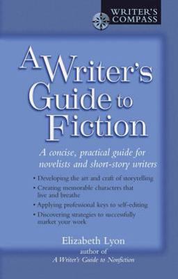 Writer's Guide to Fiction A Concise, Practical Guide for Novelists and Short-Story Writers  9780399528583 Front Cover