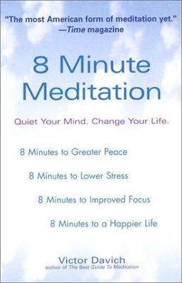 8 Minute Meditation Quiet Your Mind. Change Your Life  9780399529955 Front Cover