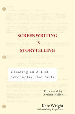 Screenwriting Is Storytelling Creating an A-List Screenplay that Sells!  9780399530241 Front Cover