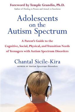 Adolescents on the Autism Spectrum A Parent's Guide to the Cognitive, Social, Physical, and Transition Needs OfTeen Agers with Autism Spectrum Disorders  9780399532368 Front Cover