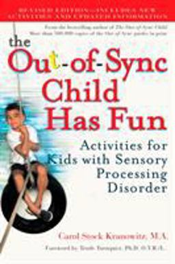 Out-Of-Sync Child Has Fun, Revised Edition Activities for Kids with Sensory Processing Disorder  9780399532719 Front Cover