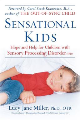 Sensational Kids Hope and Help for Children with Sensory Processing Disorder  9780399533075 Front Cover