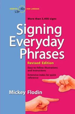 Signing Everyday Phrases More Than 3,400 Signs, Revised Edition  9780399533099 Front Cover