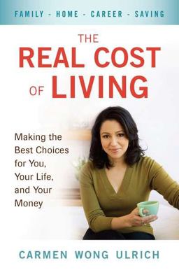 Real Cost of Living Making the Best Choices for You, Your Life, and Your Money  9780399536441 Front Cover