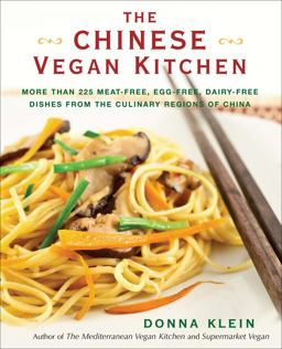 Chinese Vegan Kitchen More Than 225 Meat-Free, Egg-free, Dairy-free Dishes from the Culinary Regions of China: a Cookbook  9780399537707 Front Cover