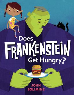 Does Frankenstein Get Hungry? 2018 9780399546419 Front Cover
