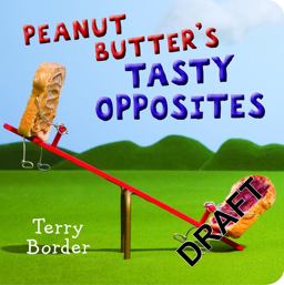 Peanut Butter's Tasty Opposites  9780399546648 Front Cover