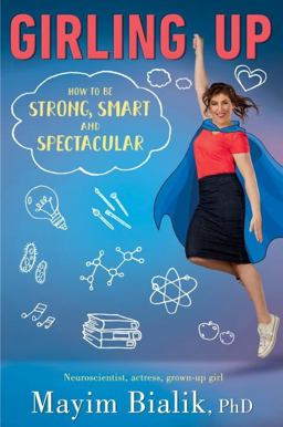Girling Up How to Be Strong, Smart and Spectacular  9780399548604 Front Cover