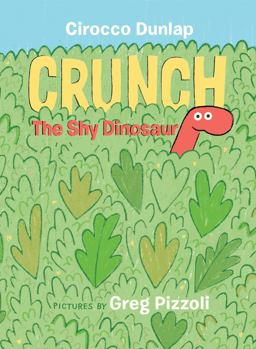 Crunch the Shy Dinosaur  9780399550560 Front Cover