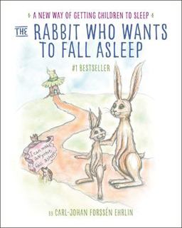Rabbit Who Wants to Fall Asleep A New Way of Getting Children to Sleep  9780399554131 Front Cover