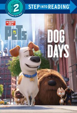 Dog Days (the Secret Life of Pets)
