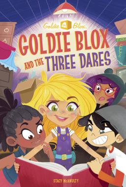 Goldie Blox and the Three Dares (GoldieBlox)