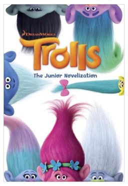 Trolls: the Junior Novelization (DreamWorks Trolls)  9780399559105 Front Cover