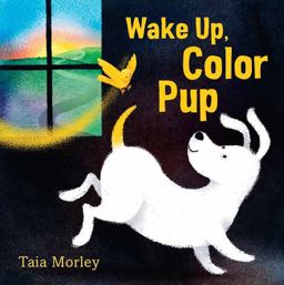Wake up, Color Pup