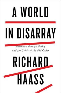 World in Disarray American Foreign Policy and the Crisis of the Old Order  9780399562365 Front Cover