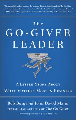 Go-Giver Leader A Little Story about What Matters Most in Business (Go-Giver, Book 2)  9780399562945 Front Cover