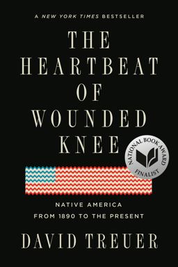 The Heartbeat of Wounded Knee: Native America from 1890 to the Present  9780399573194 Front Cover