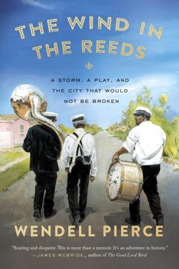 Wind in the Reeds A Storm, a Play, and the City That Would Not Be Broken  9780399573224 Front Cover