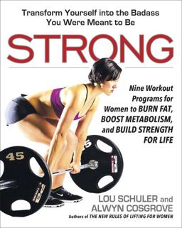Strong Nine Workout Programs for Women to Burn Fat, Boost Metabolism, and Build Strength for Life  9780399573439 Front Cover