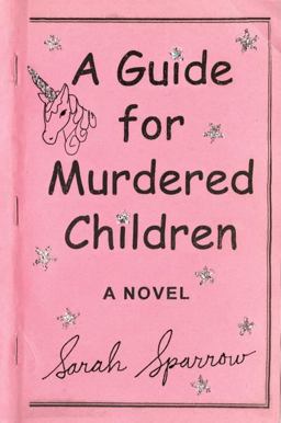 Guide for Murdered Children A Novel  9780399574528 Front Cover