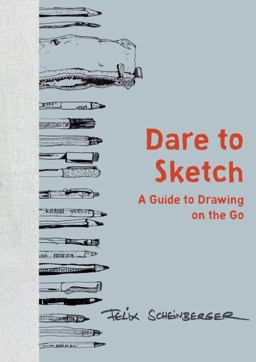 Dare to Sketch A Guide to Drawing on the Go  9780399579554 Front Cover