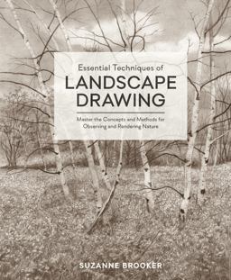 Essential Techniques of Landscape Drawing Master the Concepts and Methods for Observing and Rendering Nature  9780399580666 Front Cover