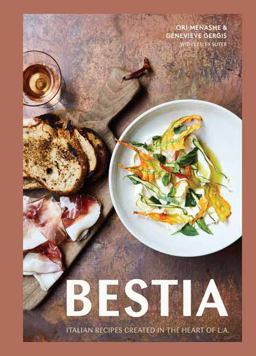 Bestia Italian Recipes Created in the Heart of L. A. [a Cookbook]  9780399580901 Front Cover